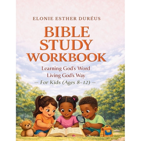 Learning God's Word, Living God's Way Bible Study Workbook For Kids 4-7 Yrs: Learning God's Word, Living God's Way, Book 4, (Paperback)