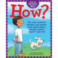 thumbnail image 1 of How?: The Most Awesome Question and Answer Book About Nature, Animals, People, Places and You!, 1 of 1