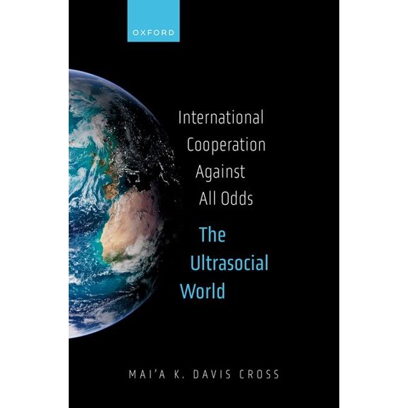 International Cooperation Against All Odds: The Ultrasocial World, (Hardcover)