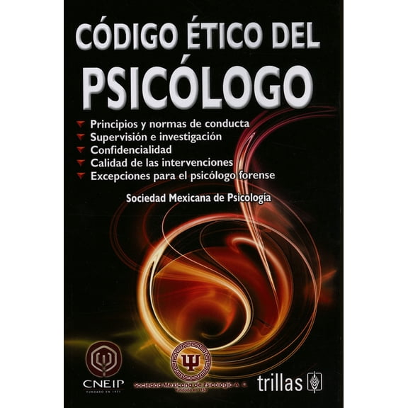 CODIGO ETICO DEL PSICOLOGO TRILLAS SOCIEDAD MEXICANA DE PSICOLOGIA