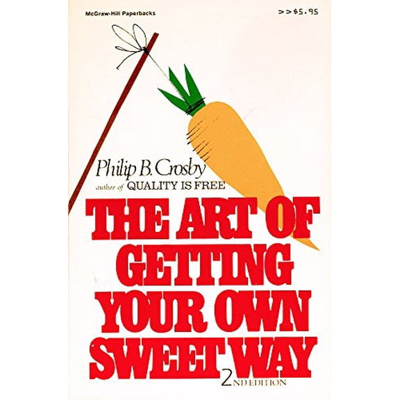 Pre-Owned The Art of Getting Your Own Sweet Way (Paperback) 007014527X 9780070145276