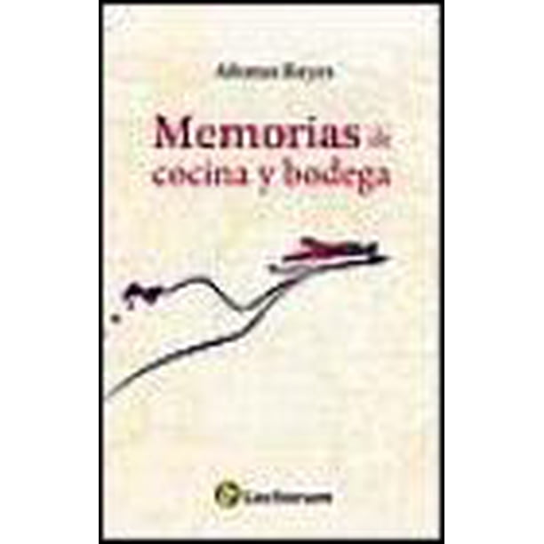Memorias DE Cocina Y Bodega Lectorum Alfonso Reyes