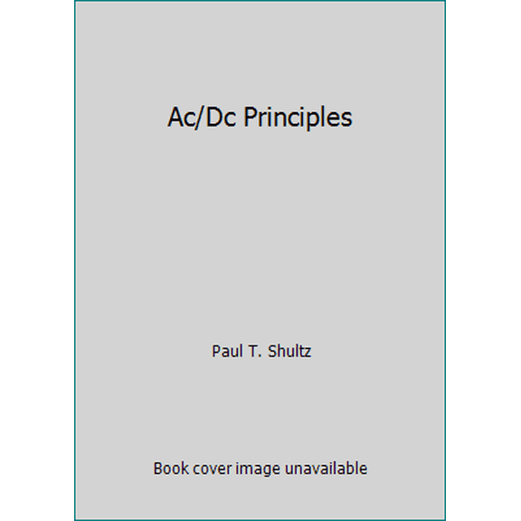 Pre-Owned Ac/Dc Principles (Hardcover) 0826913504 9780826913500