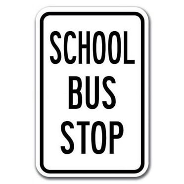 School Bus Stop Sign 12" x 18" Heavy Gauge Aluminum Signs