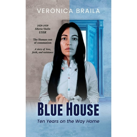 Blue House: Ten Years on The Way Home, (Paperback)