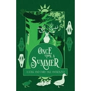 Once Upon a Season: Once Upon a Summer : A Folk and Fairy Tale Anthology (Series #2) (Paperback)