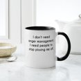 thumbnail image 4 of CafePress - I Dont Need Anger Management Mugs - 11 oz Ceramic Mug - Novelty Coffee Tea Cup, 4 of 4