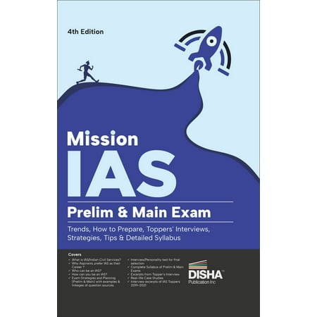 Mission IAS - Prelim & Main Exam, Trends, How to prepare, Toppers' Interviews, Strategies, Tips & Detailed Syllabus 4th Edition | UPSC, Civil Services, CSE | State PSC | 2022 Exam Analysis