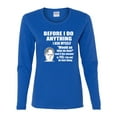 thumbnail image 2 of Wild Bobby, Office Dwight Quote Before I Do Anything, Pop Culture, Women Graphic Long Sleeve Tee, Royal, XX-Large, 2 of 4
