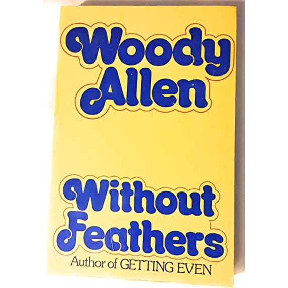 Pre-Owned Without Feathers (Paperback) 0446890359 9780446890359