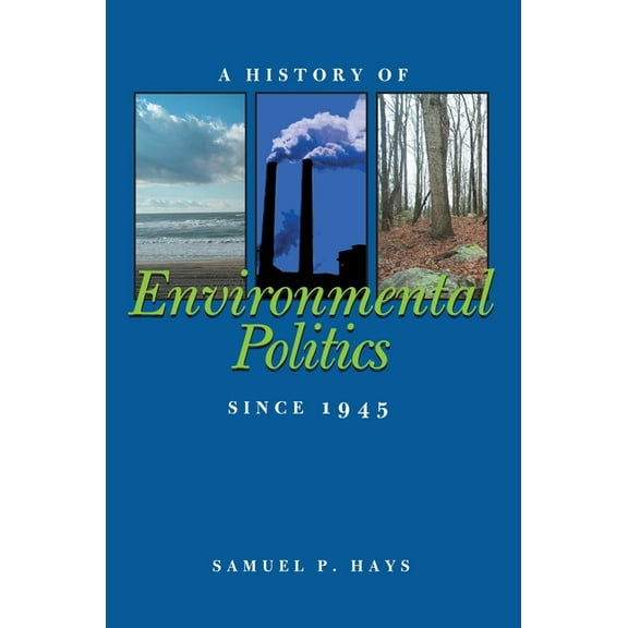 A History of Environmental Politics Since 1945, (Paperback)