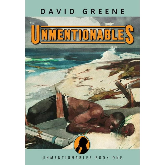 Unmentionables Unmentionables, Book 1, (Hardcover)