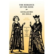 Middle Ages: The Romance of the Rose, or Guillaume de Dole (Paperback)