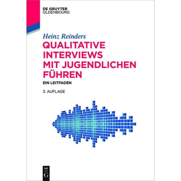 Qualitative Interviews mit Jugendlichen fÃ¼hren, (Paperback)