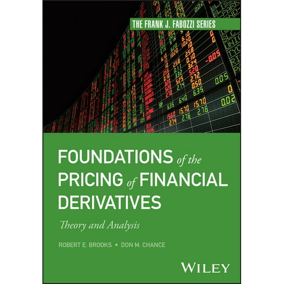 Frank J. Fabozzi: Foundations of the Pricing of Financial Derivatives: Theory and Analysis (Hardcover)