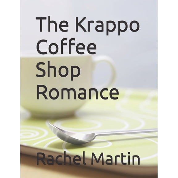The Krappo Coffee Shop Romance, (Paperback)
