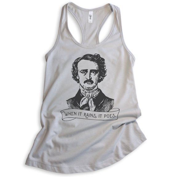 When It Rains It Poes Tank Top, Ladies Racerback Tank Top, Edgar Allen Poe Tank, Funny Gothic Tee, Poet Tee, Silver Gray, X-Large