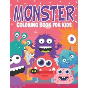 Monster Coloring Book for kids : Cute And Scary Monsters To Color, Aliens & Cartoon Fuzzy Monster Birthday Gifts All Children Will Love (Paperback)