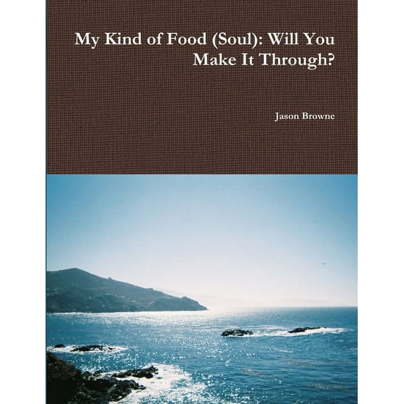 My Kind of Food (Soul): Will You Make It Through?, (Paperback)