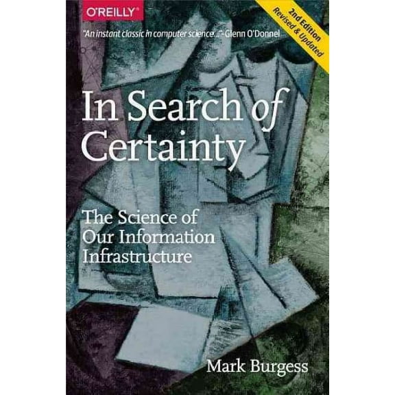In Search of Certainty: The Science of Our Information Infrastructure (Paperback)