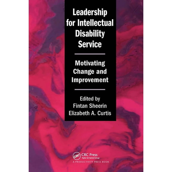 Leadership for Intellectual Disability Service: Motivating Change and Improvement, (Paperback)