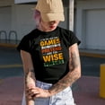 thumbnail image 2 of I'm Too Old for Games, Too Tired to Pretend, Too Wise for Lies, Wisdom Quote, Black T-Shirt, Small, 2 of 5