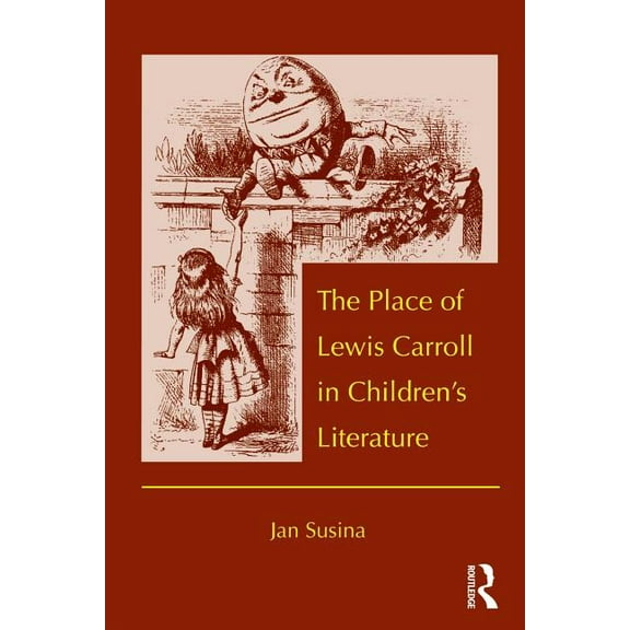 Children's Literature and Culture The Place of Lewis Carroll in Children's Literature, (Paperback)