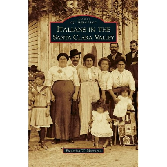 Italians in the Santa Clara Valley (Hardcover)