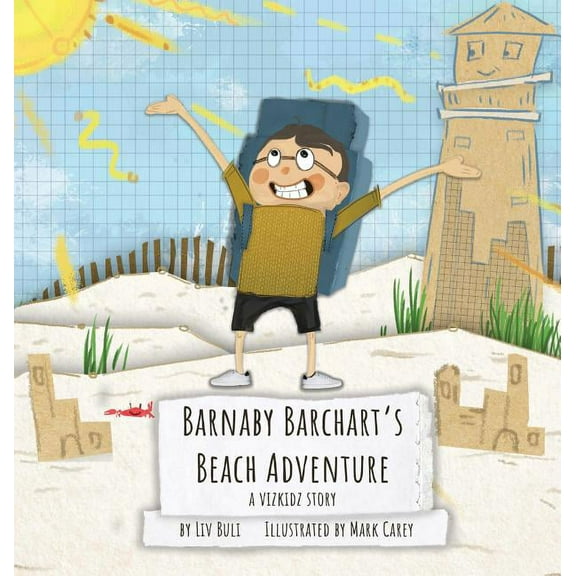 Vizkidz Barnaby Barchart's Beach Adventure: A Vizkidz Story, Book 2, (Hardcover)
