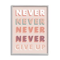 Never Give Up Retro Words Inspirational Graphic Art Gray Framed Art Print Wall Art