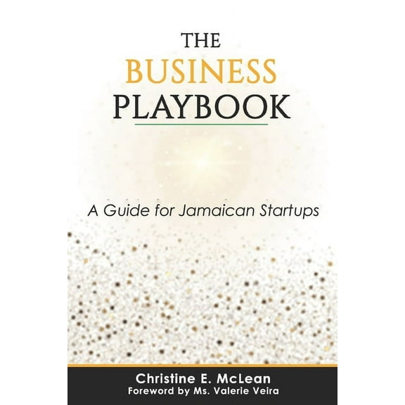 The Business Playbook : A Guide for Jamaican Startups (Paperback)