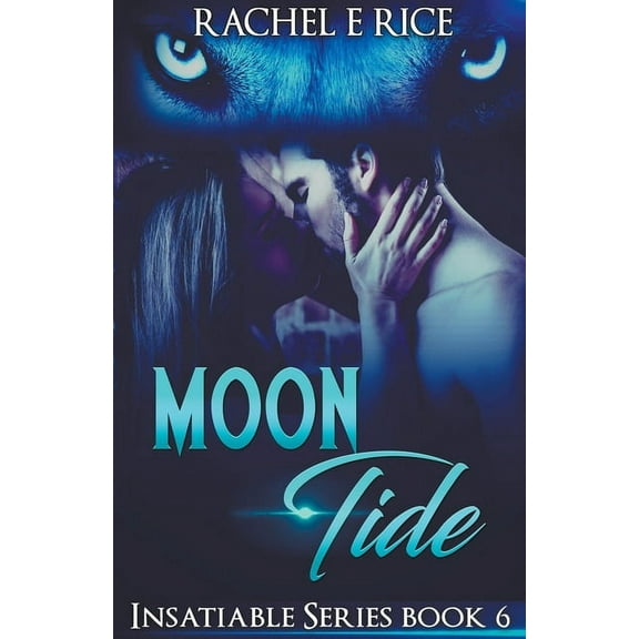 Insatiable Moon Tide, Book 6, (Paperback)