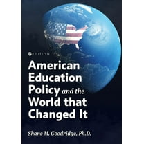 American Education Policy and the World that Changed It, (Paperback)