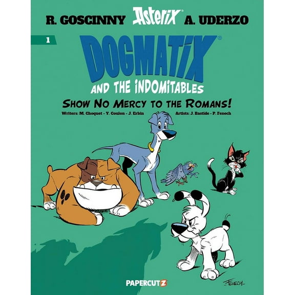 Dogmatix and the Indomitables Dogmatix and the Indomitables Vol. 1, Book 1, (Paperback)