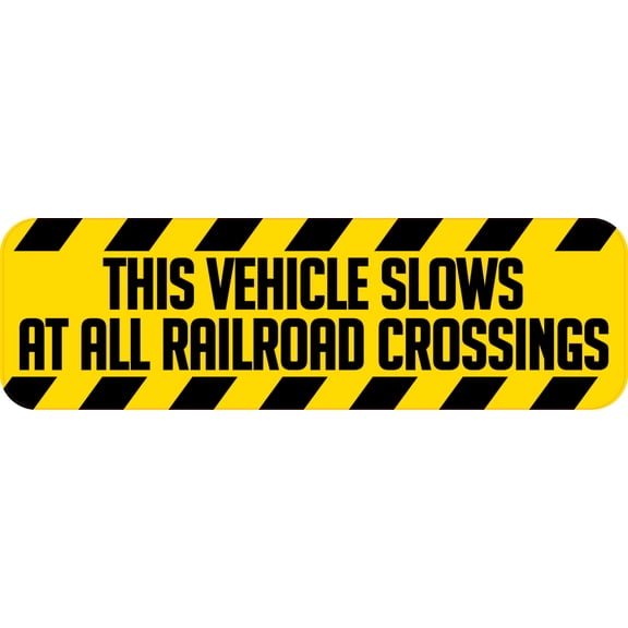 10in x 3in This Vehicle Slows At All Railroad Crossings Bumper Sticker