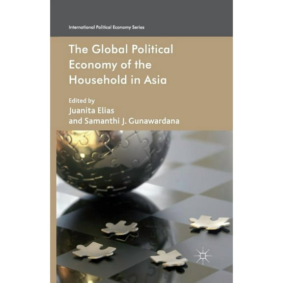 International Political Economy The Global Political Economy of the Household in Asia, (Paperback)
