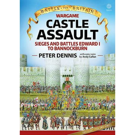 Wargame: Castle Assault : Sieges and Battles Edward I to