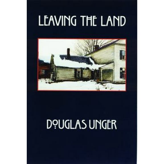 Pre-Owned Leaving the Land (Paperback) 080329560X 9780803295605