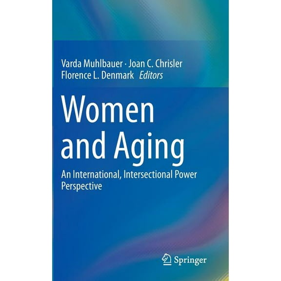 Women and Aging: An International, Intersectional Power Perspective, (Hardcover)