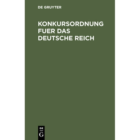 Konkursordnung fuer das Deutsche Reich, (Hardcover)