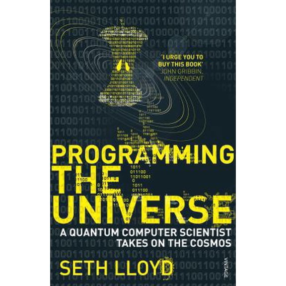 Pre-Owned Programming the Universe: A Quantum Computer Scientist Takes on the Cosmos (Paperback) 0099455374 9780099455370