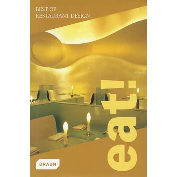 Pre-Owned Eat! Best of Restaurant Design (Paperback) 3037680563 9783037680568