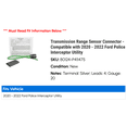 thumbnail image 2 of Transmission Range Sensor Connector - Compatible with 2020 - 2022 Ford Police Interceptor Utility 2021, 2 of 2