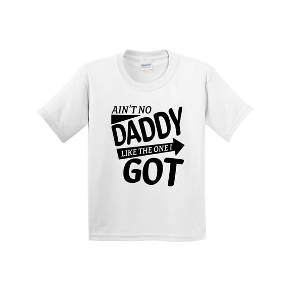 Inktastic Ain't No Daddy Like the One I Got Father's Day for Kids Youth T-Shirt