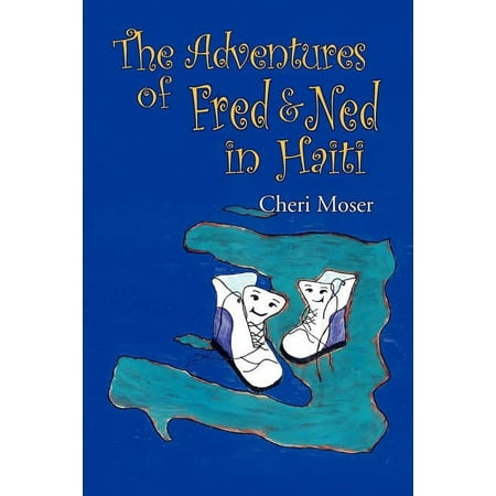 Adventures of Fred & Ned in Haiti