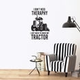 thumbnail image 2 of I Don't Need Therapy I Just Need To Drive My Tractor Vinyl Wall Sticker Wall Art Wall Decal Girls Boys Kids Room Design Bedroom Nursery Kindergarten Wall Sticker Vinyl Decoration Size (20x14 inch), 2 of 3