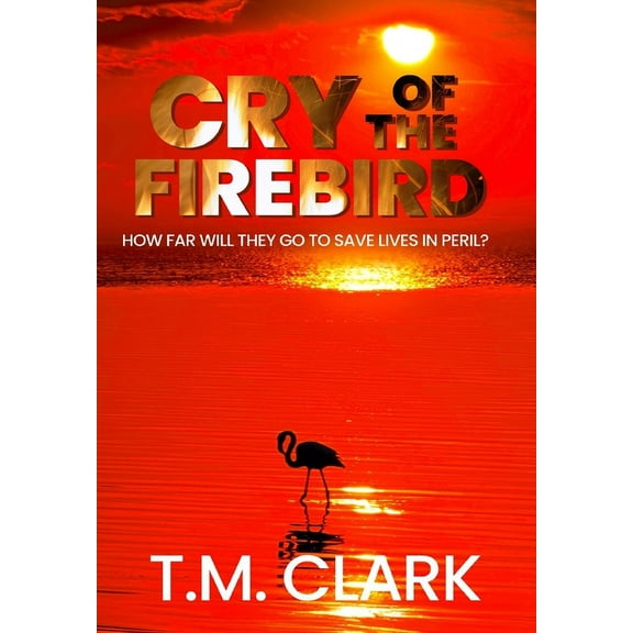 Cry of the Firebird, (Hardcover)