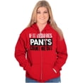 thumbnail image 4 of If It Requires Pants Funny Introvert Zip Up Hoodie Men's Women's Brisco Brands X, 4 of 6