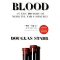 thumbnail image 2 of Blood: An Epic History of Medicine and Commerce, (Paperback), 2 of 2