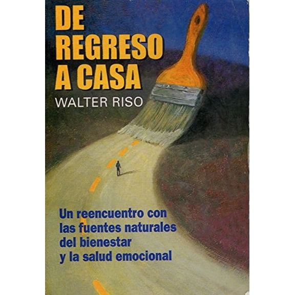 Pre-Owned De Regreso A Casa Un reencuentro con las fuentes naturales del bienestar y la salud emocional (Paperback) 9580439281 9789580439288
